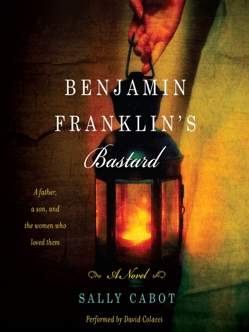 Title details for Benjamin Franklin's Bastard by Sally Cabot - Available